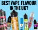 best vape flavour in the uk